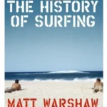 Geschichte des Surfboards